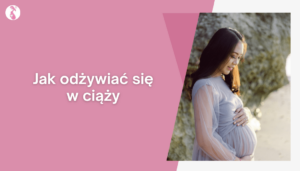 dieta w ciąży