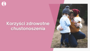 korzyści chustonoszenia